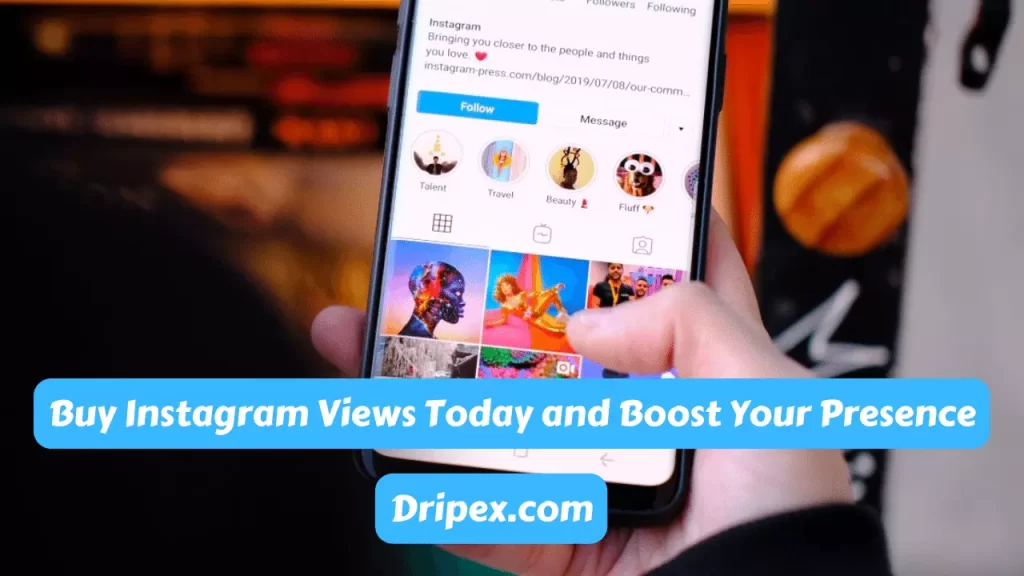 Buy Instagram Views Today and Boost Your Presence